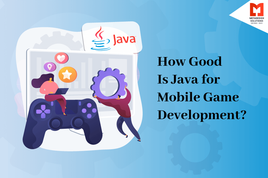 How Good Is Java for Mobile Game Development? How Good Is Java for Mobile Game Development?